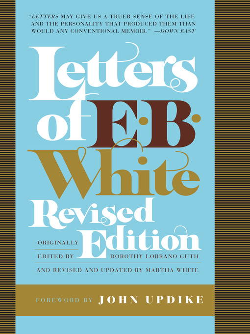 Title details for Letters of E. B. White by E. B. White - Available